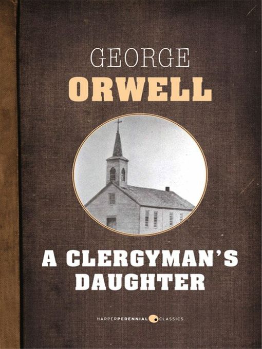 Title details for A Clergyman's Daughter by George Orwell - Wait list